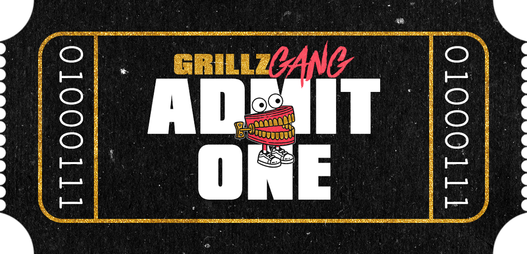 /nfts/grillz-gang-ticket/unnamed.png